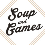 Soup and games